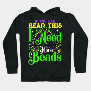 Mardi Gras I Need More Beads Hoodie